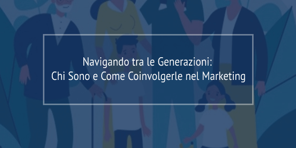 generazioni e marketing